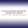 DJ Style Show E06 S3