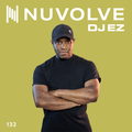 DJ EZ presents NUVOLVE radio 132