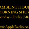 Apple Radio Ambient Hour Morning Show #1
