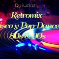 Dj ludaz Retromix Disco y Pop Dance 80's & 90's