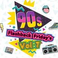 90's Flashback Friday's Vol 7