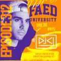 FAED University Episode 312 featuring DJCJ