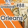 Gradanie ZnadPlanszy #88 - Orleans