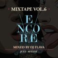 Encore Mixtape Volume 6 by Dj Flava