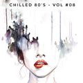 Chilled 80’s Vol #08 - Iain Willis