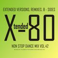 Xtended 80 Non Stop Dance Mix Vol. 42