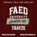 FAED University Episode 169 featuring Trayze