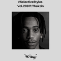 Selective Styles Vol.209 ft Thakzin