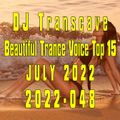 ▶▶ DJ Transcave - Beautiful Trance Voice Top 15 (2022) - 048 - July 2022 ◄◄
