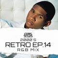 Retro EP.14 // 2000s R&B Mix // Clean