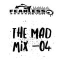 DJ FEARLESS KEVON - THE MAD MIX 004