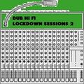 Dub Hi Fi - Lockdown Sessions 2