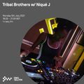 Tribal Brothers w/ Nique J 05TH JUL 2021