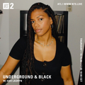 Underground & Black w/ Ash Lauryn - 15th October 2020