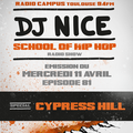 School of Hip Hop Radio Show Special CYPRESS HILL - 11 04 2018 - Dj NICE