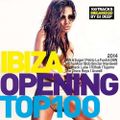 Ibiza Opening Top 100 2014 (2014)