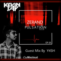 Zerand Pulsation (EP #05) Guest Mix By Y4SH