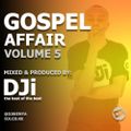 Gospel Affair Volume 5 [@DJiKenya]