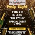 TONY P SOUL ACADEMY @RT FT THE TWINZZ DJ LEGS (LATEST EDITION) D-MAC & MC FIDDLER 26TH MAY 2023