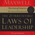 The 21 Irrefutable Laws of Leadership by John Maxwell