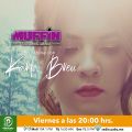 Muffin – Entrevista y set acústico con Karla Breu, lo nuevo de Sotomayor y Daniela Andrade...