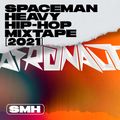 Spaceman Heavy Mixtape — Hip-Hop — SMH — Moneybagg Yo, King Von, Xavier Wulf, Peewee Longway, Skepta