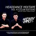 Headdance mix volume #3 (club edition) by whiskeyhand