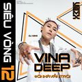 #ỞNHÀVẪNTRÔI --- DJ KIMX --- MIXSET KIMX SIÊU VÒNG 12 --- VINADEEP
