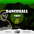 DJ KYD - DANCEHALL VIBES #3