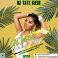 DJ TATZ BLESS - GAL TAN UP DANCEHALL MIXTAPE 2018