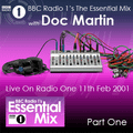 Pete Tong's The Essential Mix with Doc Martin 11th February 2001 Part One
