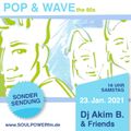 Pop & Wave special - w/Akim b. /// 23.01.2021