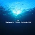 Zol - I Believe In Trance Episode 157