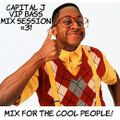 DJ CAPITAL J - MIX FOR THE COOL PEOPLE (VIP BASS MIX #31)