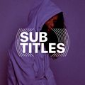 Sub-Titles 008 - The Untitled One [09-10-2018]