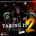 TAKING IT 2 THE STREETS VOL.1