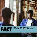 FACT Mix 294: T. Williams