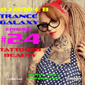 Trance Galaxy Episode 24 (02-07-16) - TATTOOED BEAUTY
