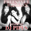DJ Pipes - Freestyle Flashback
