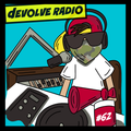 dEVOLVE Radio #62 (08/10/19)