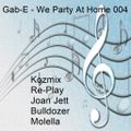 We Party At Home 004 mixed By Gab-E (2021) 2021-03-15