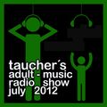 taucher's adult music radio show on di july 2012