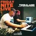 Friday Nite Live x Timbaland