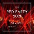 Mix Red Party 2021 by Dj Yoshi