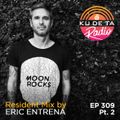 KU DE TA RADIO #309 PART 2 Resident mix by Eric Entrena