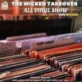 #046 The Wicked Takeover All Vinyl Show with Wicked