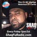 NOTORIOUS DJ CARLOS ON SHAQ FU RADIO - 80' HIPHOP