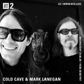 Cold Cave & Mark Lanegan - 24th June 2020