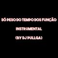 Só Peso do Tempo dos Função - Instrumental (by DJ Pullga)