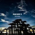 R&B MIX 5 -Slow Tempo- CHIHIMIX29